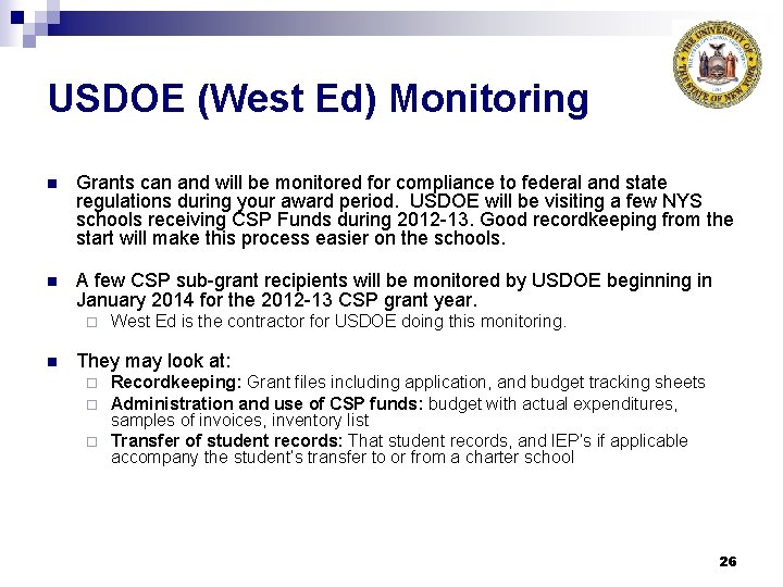 USDOE (West Ed) Monitoring n Grants can and will be monitored for compliance to