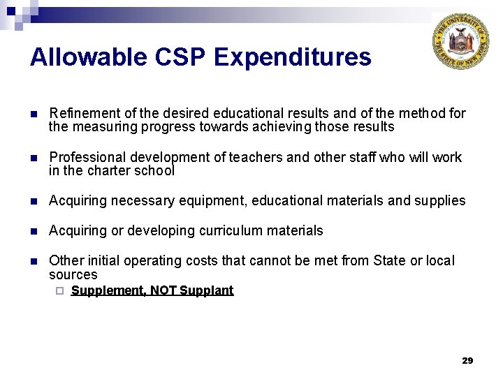 Allowable CSP Expenditures n Refinement of the desired educational results and of the method