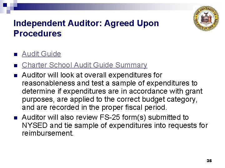 Independent Auditor: Agreed Upon Procedures n Audit Guide n Charter School Audit Guide Summary