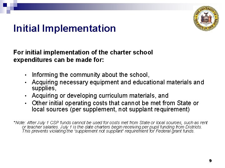 Initial Implementation For initial implementation of the charter school expenditures can be made for: