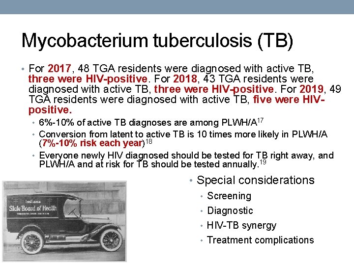 Mycobacterium tuberculosis (TB) • For 2017, 48 TGA residents were diagnosed with active TB,