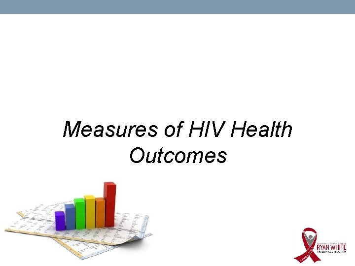 Measures of HIV Health Outcomes 