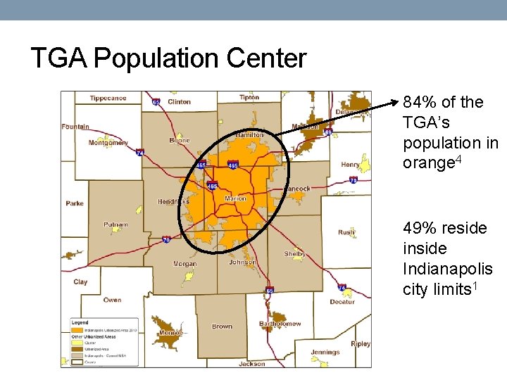 TGA Population Center 84% of the TGA’s population in orange 4 49% reside inside