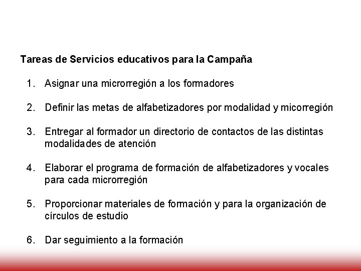 Tareas de Servicios educativos para la Campaña 1. Asignar una microrregión a los formadores Tareas de Servicios educativos para la Campaña 1. Asignar una microrregión a los formadores
