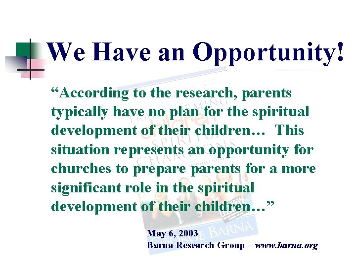 We Have an Opportunity! “According to the research, parents typically have no plan for We Have an Opportunity! “According to the research, parents typically have no plan for