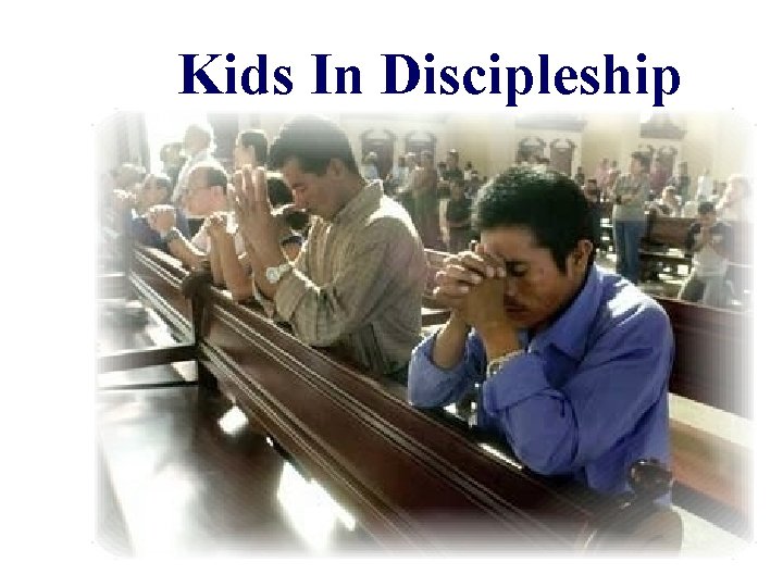 Kids In Discipleship Kids In Discipleship