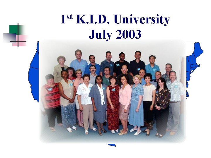 1 st K. I. D. University July 2003 The K. I. D. Center Collegedale, 1 st K. I. D. University July 2003 The K. I. D. Center Collegedale,
