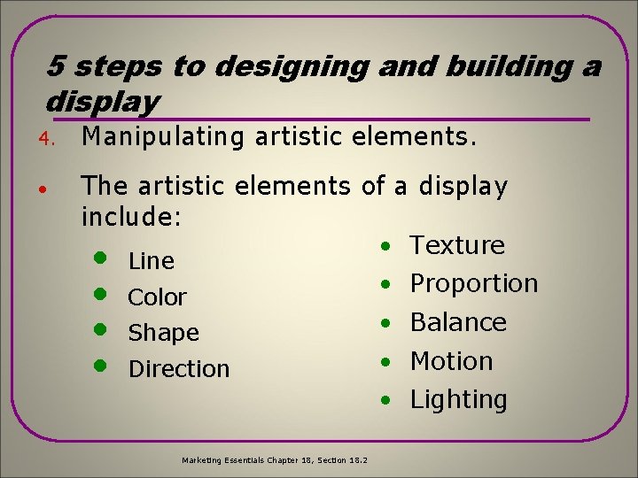 5 steps to designing and building a display 4. Manipulating artistic elements. · The