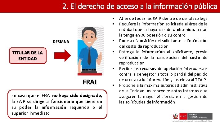 2. El derecho de acceso a la información pública DESIGNA TITULAR DE LA ENTIDAD