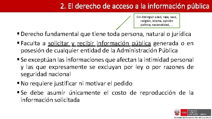 2. El derecho de acceso a la información pública Sin distinguir edad, raza, sexo,