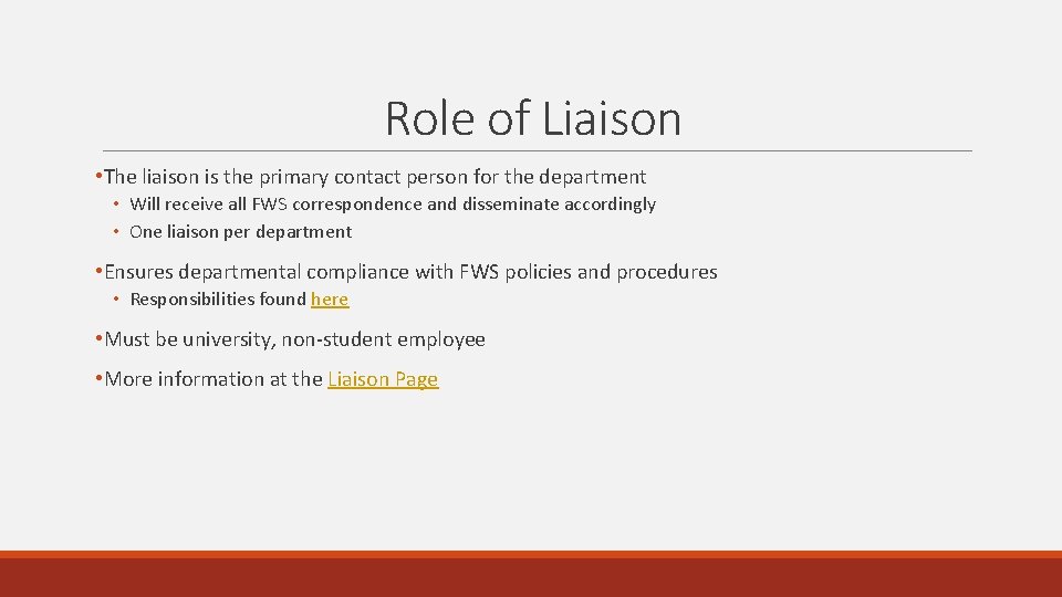Role of Liaison • The liaison is the primary contact person for the department Role of Liaison • The liaison is the primary contact person for the department