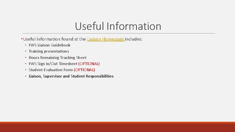 Useful Information • Useful information found at the Liaison Homepage includes: • • • Useful Information • Useful information found at the Liaison Homepage includes: • • •