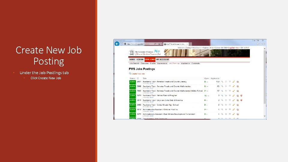 Create New Job Posting • Under the Job Postings tab • Click Create New Create New Job Posting • Under the Job Postings tab • Click Create New