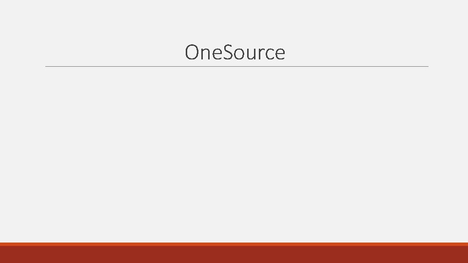 One. Source One. Source