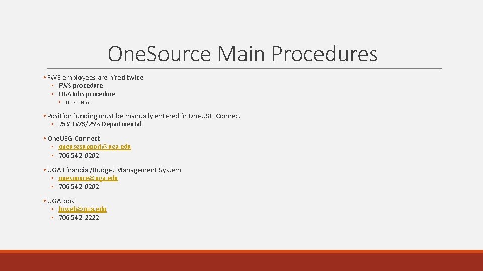 One. Source Main Procedures • FWS employees are hired twice • FWS procedure • One. Source Main Procedures • FWS employees are hired twice • FWS procedure •