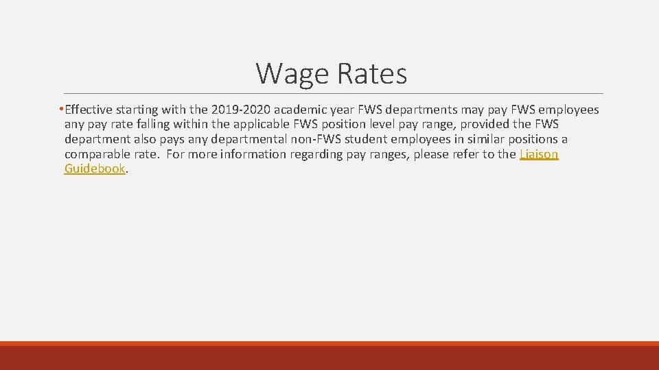 Wage Rates • Effective starting with the 2019 -2020 academic year FWS departments may Wage Rates • Effective starting with the 2019 -2020 academic year FWS departments may