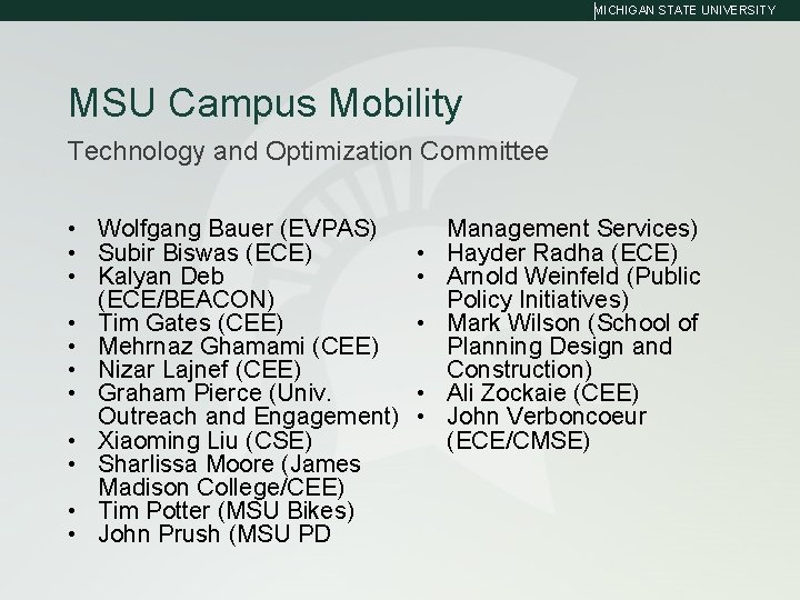 MICHIGAN STATE UNIVERSITY MSU Campus Mobility Technology and Optimization Committee • Wolfgang Bauer (EVPAS)