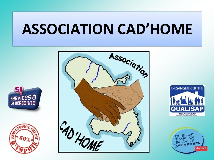 ASSOCIATION CAD’HOME 