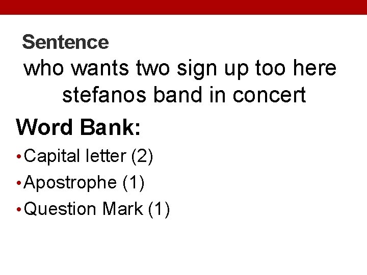 Sentence who wants two sign up too here stefanos band in concert Word Bank: