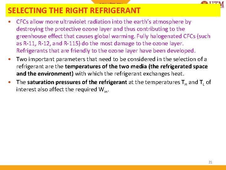 SELECTING THE RIGHT REFRIGERANT • CFCs allow more ultraviolet radiation into the earth’s atmosphere