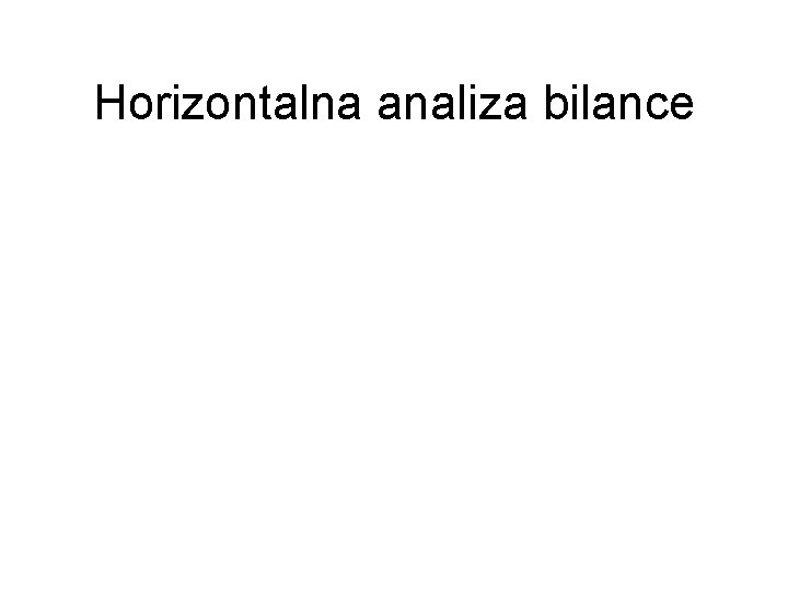 Horizontalna analiza bilance 