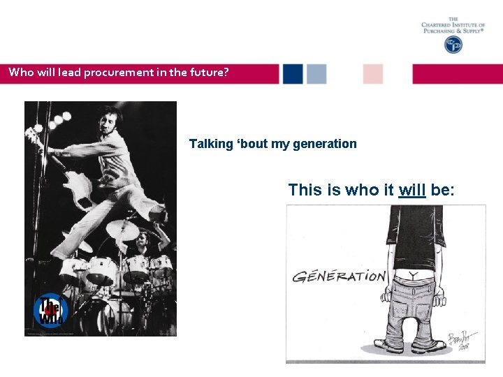 Who will lead procurement in the future? Talking ‘bout my generation This is who