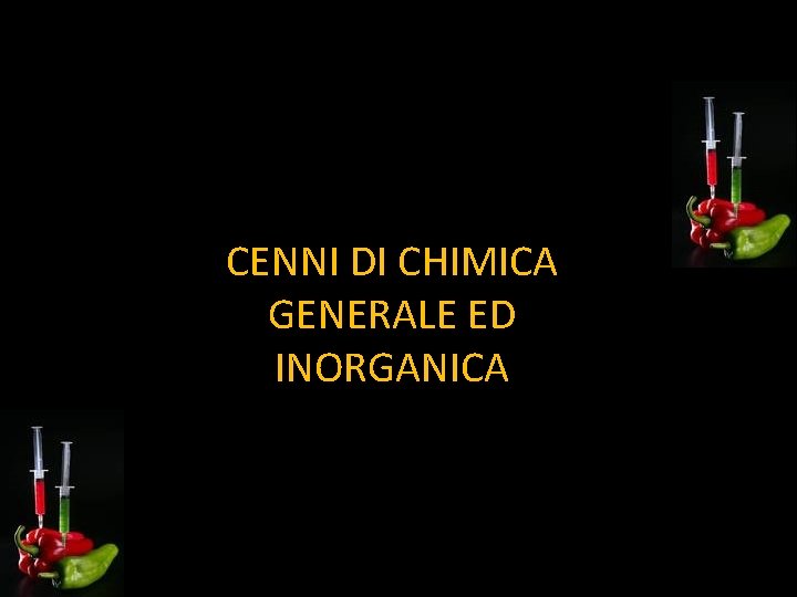 CENNI DI CHIMICA GENERALE ED INORGANICA 