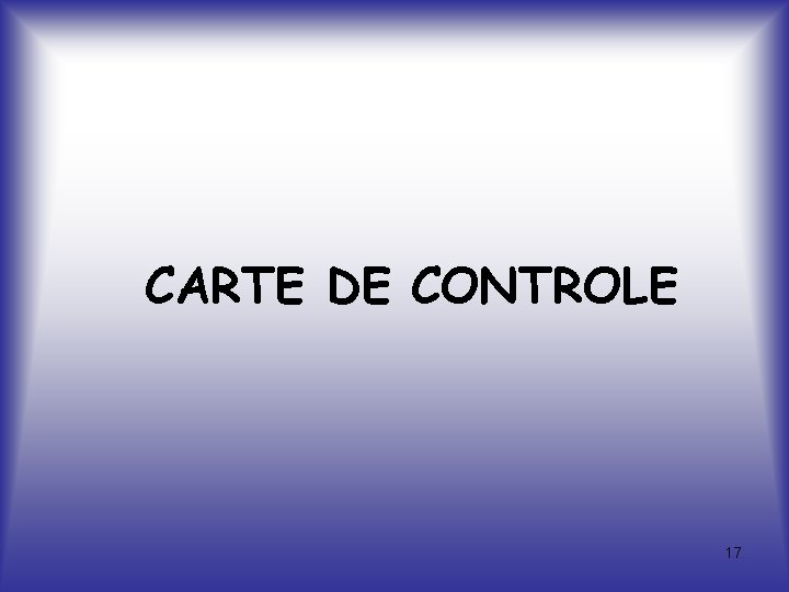 CARTE DE CONTROLE 17 