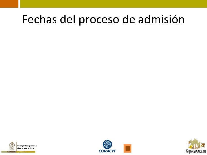 Fechas del proceso de admisión Consejo Oaxaqueño de Ciencia y Tecnología 