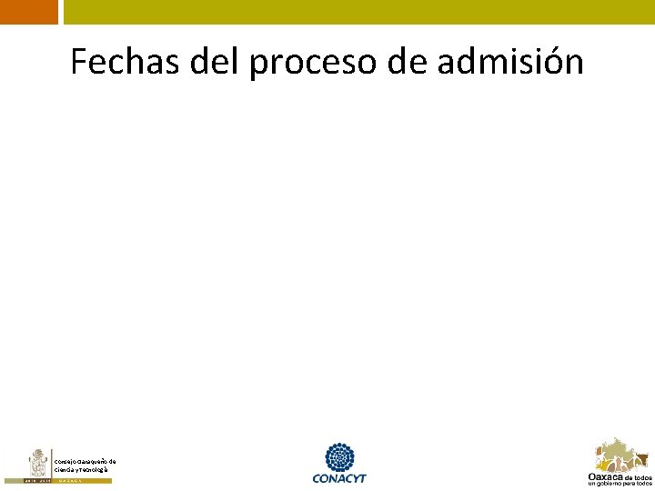 Fechas del proceso de admisión Consejo Oaxaqueño de Ciencia y Tecnología 