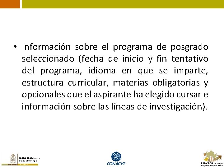  • Información sobre el programa de posgrado seleccionado (fecha de inicio y fin