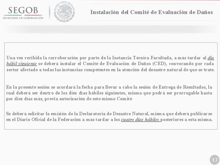 Instalación del Comité de Evaluación de Daños Una vez recibida la corroboración por parte