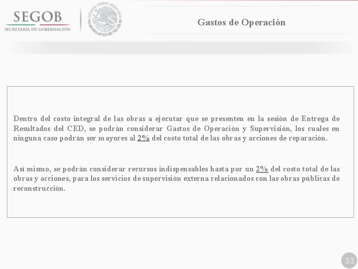 Gastos de Operación Dentro del costo integral de las obras a ejecutar que se