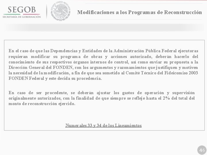 Modificaciones a los Programas de Reconstrucción En el caso de que las Dependencias y