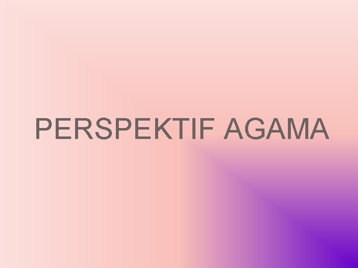 PERSPEKTIF AGAMA 