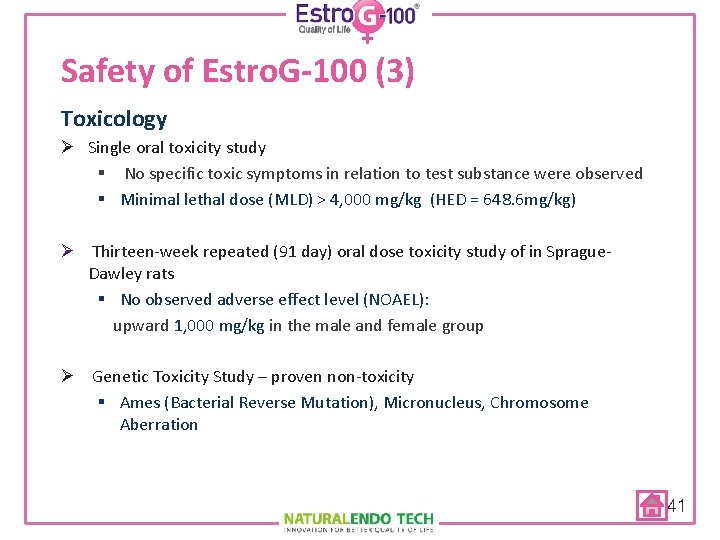 Safety of Estro. G-100 (3) Toxicology Ø Single oral toxicity study § No specific