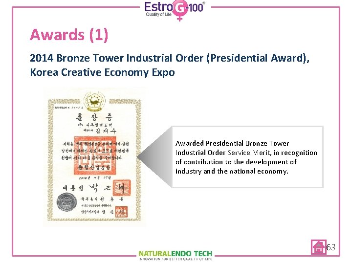 Awards (1) 2014 Bronze Tower Industrial Order (Presidential Award), Korea Creative Economy Expo Awarded