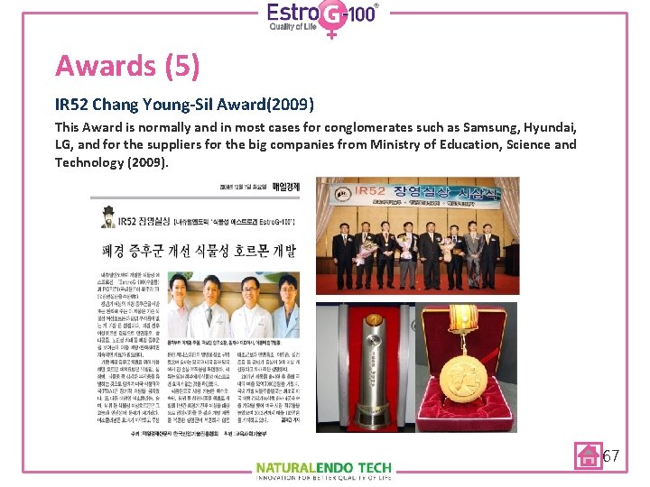 Awards (5) IR 52 Chang Young-Sil Award(2009) This Award is normally and in most