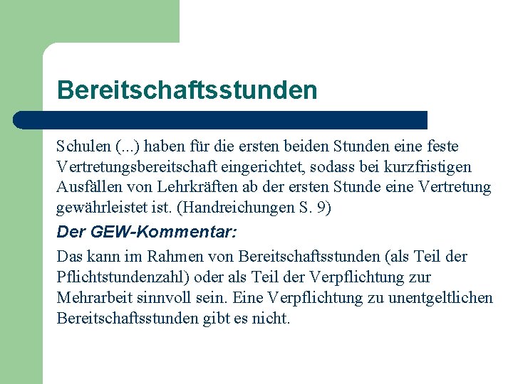 Bereitschaftsstunden Schulen (. . . ) haben für die ersten beiden Stunden eine feste