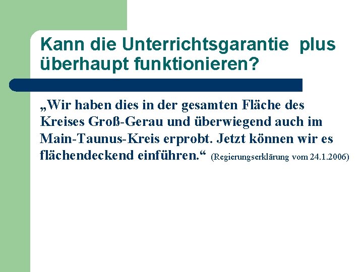 Kann die Unterrichtsgarantie plus überhaupt funktionieren? „Wir haben dies in der gesamten Fläche des