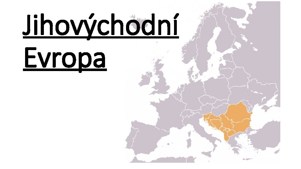 Jihovýchodní Evropa 