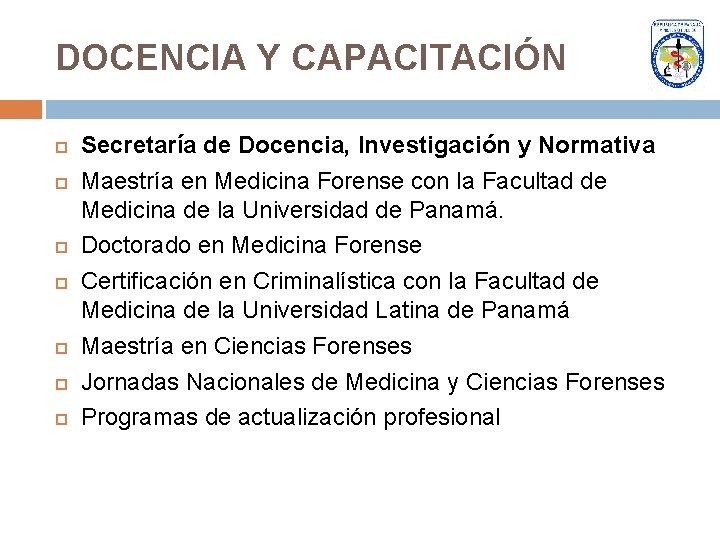DOCENCIA Y CAPACITACIÓN Secretaría de Docencia, Investigación y Normativa Maestría en Medicina Forense con