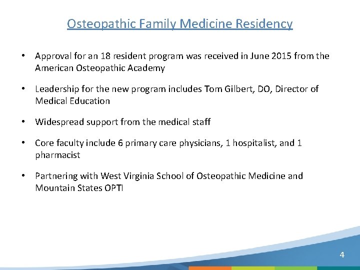 Osteopathic Family Medicine Residency • Approval for an 18 resident program was received in