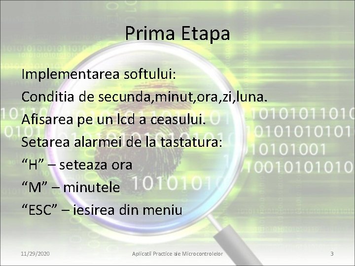 Prima Etapa Implementarea softului: Conditia de secunda, minut, ora, zi, luna. Afisarea pe un