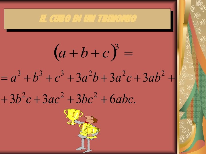 IL CUBO DI UN TRINOMIO 