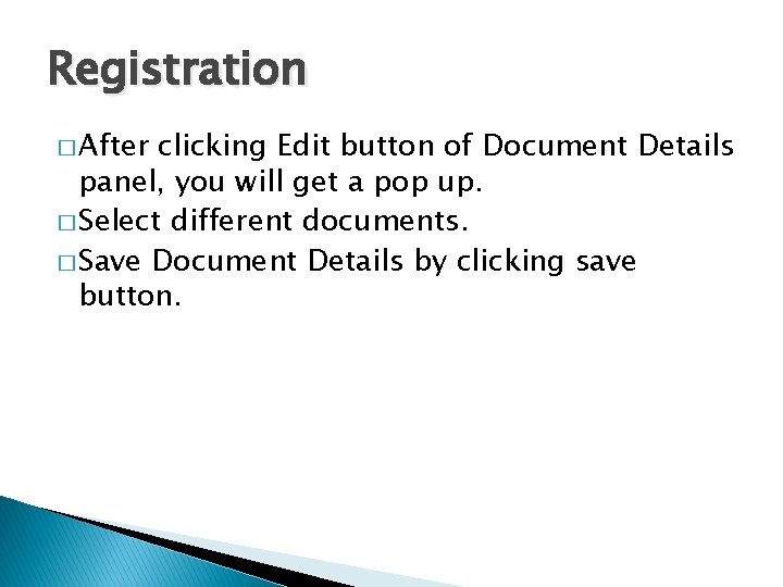 Registration � After clicking Edit button of Document Details panel, you will get a