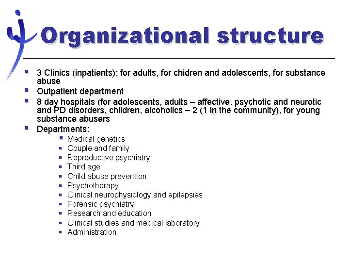 Organizational structure § § 3 Clinics (inpatients): for adults, for chidren and adolescents, for