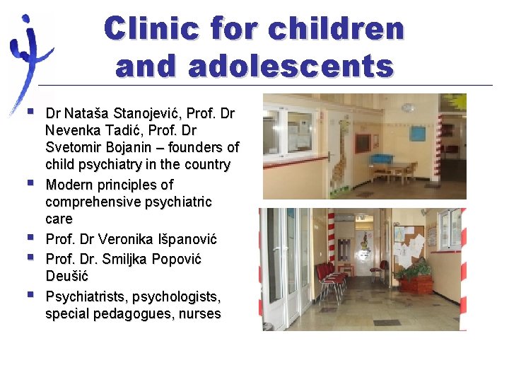 Clinic for children and adolescents § § § Dr Nataša Stanojević, Prof. Dr Nevenka