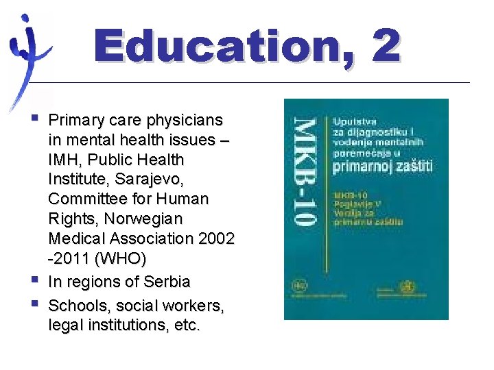 Education, 2 § § § Primary care physicians in mental health issues – IMH,