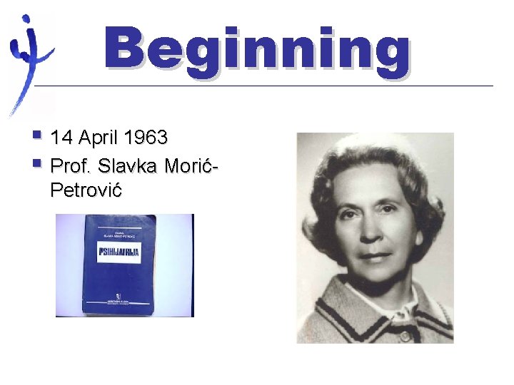 Beginning § 14 April 1963 § Prof. Slavka MorićPetrović 